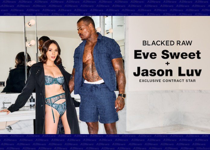 Vixen Angel Eve Sweet and Jason Luv Paired for the First Time in Scorching New Blacked Raw Scene