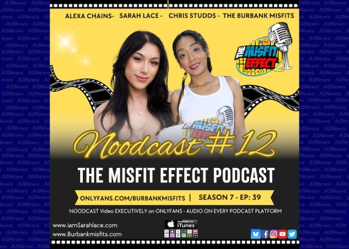 Misfit Effect Fully Nude Episodes welcomes Alexa Chains for 12th Noodcast