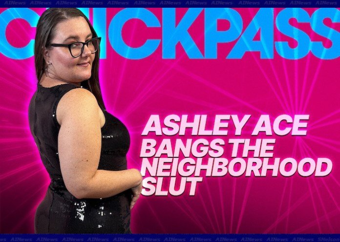 Ashley Ace Bangs the Neighborhood Slut in ChickPass Amateurs Exclusive