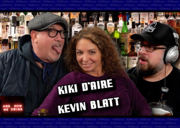 Kiki D’Aire, Kevin Blatt Guest on Matt Slayer’s ‘And Now We Drink’
