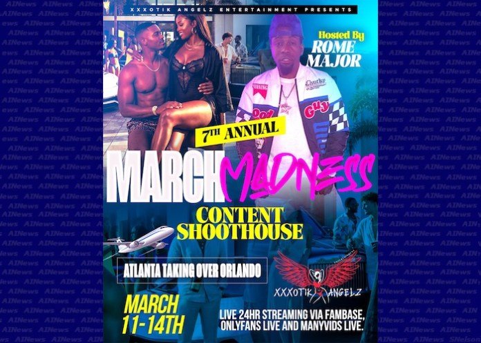 xXxotik Angelz Announces The 7th Annual March Madness Event Hosted By Rome Major