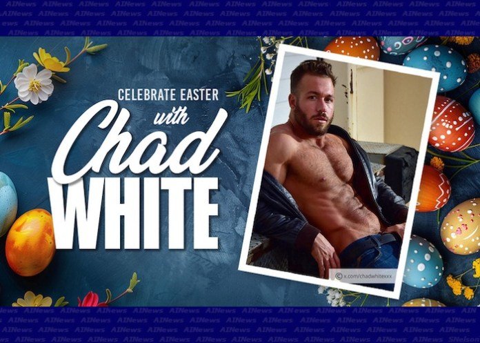 Chad White Turns Easter Into a Very “Egg-citing” OnlyFans Experience